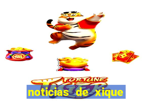 noticias de xique xique bahia